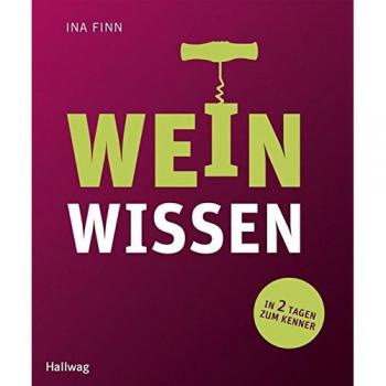 Weinwissen: In 2 Tagen zum Kenner (Allgemeine Einführungen)