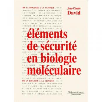 Eléments de sécurité en biologie moléculaire - Jean-Claude David