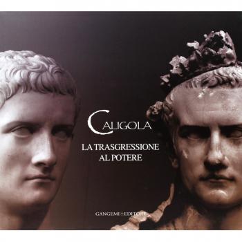 Caligola. La trasgressione al potere. Ediz. illustrata