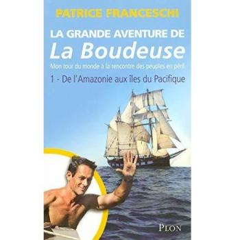 La grande aventure de la Boudeuse, Tome 1 : De l'Amazonie aux îles du Pacifique