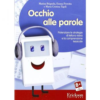 Occhio alle parole. Potenziare le strategie di lettura visiva e la compresione lessicale (8-13 anni). CD-ROM