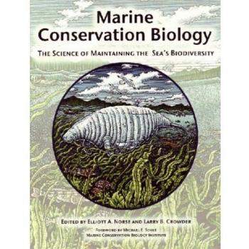 Marine Conservation Biology: The Science of Maintaining the Sea'