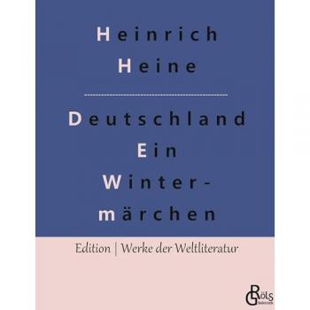 Deutschland. Ein Wintermärchen (Edition Werke der Weltliteratur - Hardcover)