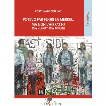 Potevo far fuori la Merkel, ma non l'ho fatto. Stay Hungry. Stay Foolish