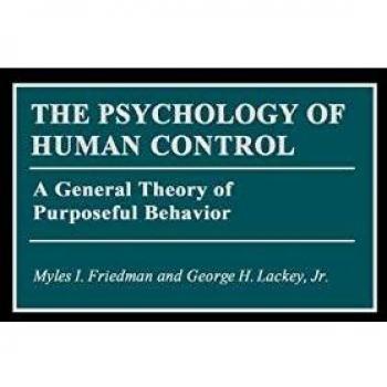 The Psychology of Human Control: A General Theory of Purposeful Behavior