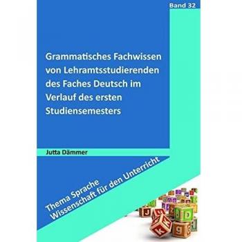 Grammatisches Fachwissen von Lehramtsstudierenden des Faches Deutsch im Verlauf des ersten Studiensemesters