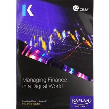 E1 MANAGING FINANCE IN A DIGITAL WORLD - STUDY TEXT