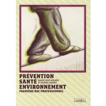 Prévention Santé Environnement 1e Bac Pro