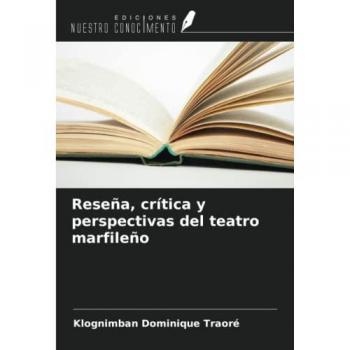 Traoré, Klognimban Dominique: Reseña, crítica y perspectivas del teatro marfileño