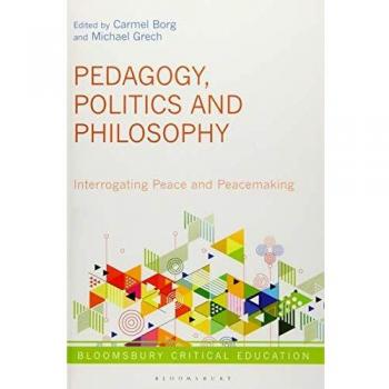 Pedagogy, Politics and Philosophy of Peace: Interrogating Peace and Peacemaking