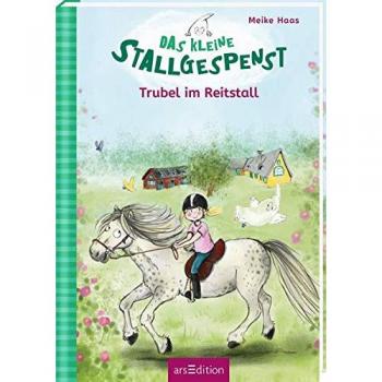 Meike Haas Das Kleine Stallgespenst - Trubel Im Reitstall (Das Kleine Stallgespenst 4)