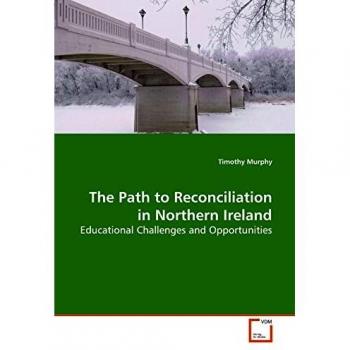 The Path to Reconciliation in Northern Ireland