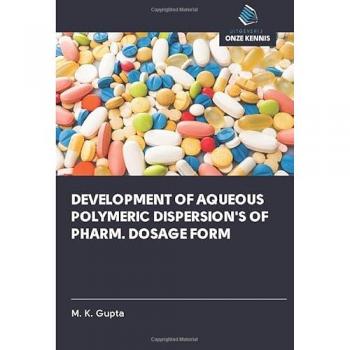 Gupta, M. K.: DEVELOPMENT OF AQUEOUS POLYMERIC DISPERSION'S OF PHARM. DOSAGE FORM