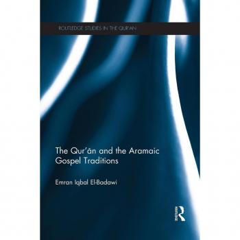 The Qur'an and the Aramaic Gospel Traditions