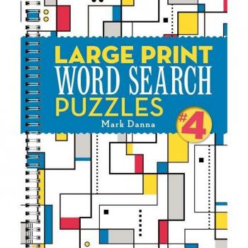 Large Print Word Search Puzzles 4 : Volume 4, by Mark Danna