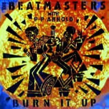 The Beatmasters with P.P. Arnold Burn It Up Limited Edition 7 Vinyl Record