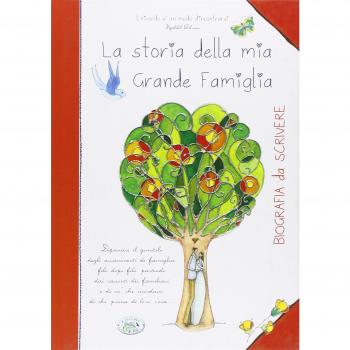 La storia della mia grande famiglia. Biografia da scrivere