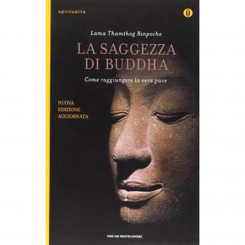 La saggezza di Buddha. Come raggiungere la vera pace