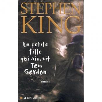 Stephen King Petite Fille Qui Aimait Tom Gordon (La) (Romans, Nouvelles, Recits (Domaine Etranger))