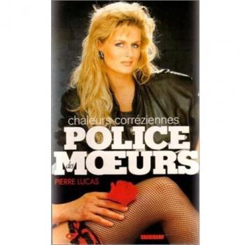 Chaleurs correziennes (Police des Moeurs)