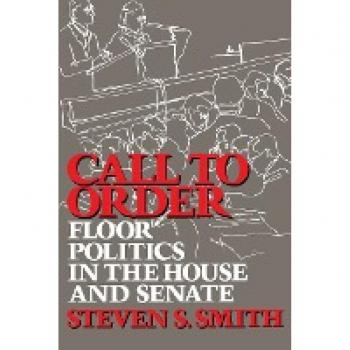 Call to Order: Floor Politics in the House and Senate