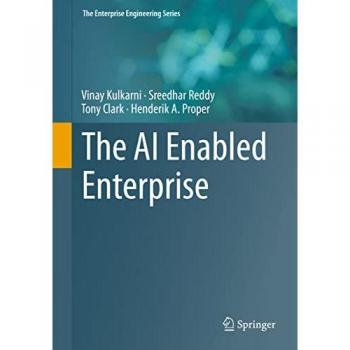 The AI-Enabled Enterprise (The Enterprise Engineering Series)