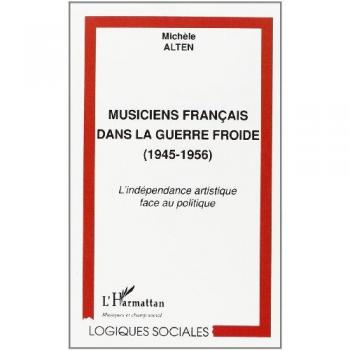 Musiciens français dans la guerre froide (1945-1956)