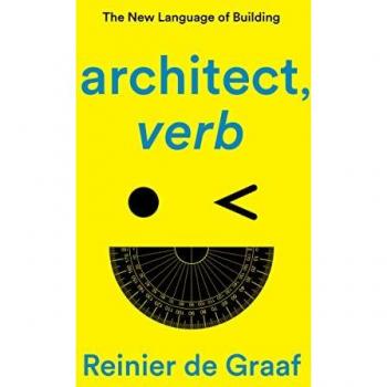 architect, verb. : The New Language of Building Hardback
