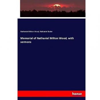 Memorial of Nathaniel Milton Wood, with sermons