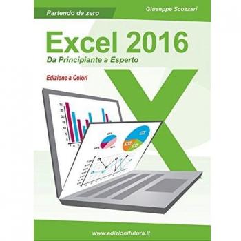 Excel 2016. Da principiante a esperto