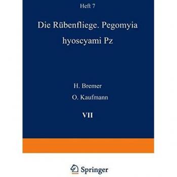 Die Rübenfliege: Pegomyia Hyoscyami Pz (Monographien zum Pflanzenschutz) (German Edition)