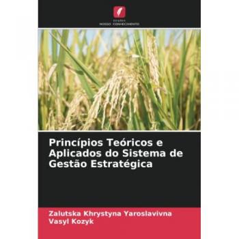 Khrystyna Yaroslavivna, Zalutska: Princípios Teóricos e Aplicados do Sistema de Gestão Estratégica
