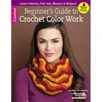 Beginner's Guide to Crochet Color Work (Leisure Arts Crochet) - [Livre en VO]