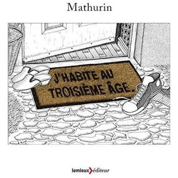 J'HABITE AU TROISIEME AGE
