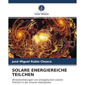 Solare Energiereiche Teilchen, Fachbücher von José Miguel Rubio Chueca