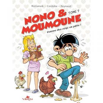 Nono & Moumoune : Tome 7, Comme des coqs en pâte !