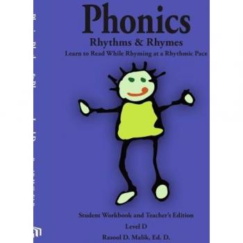 Phonics, Rhythms, & Rhymes-Level D: Learn to Read While Rhyming at a Rhythmic Pace-Student Workbook and Teacher's Edition