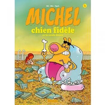 Michel chien fidèle, Tome 4 : Se la coule douce
