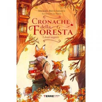 Cronache della foresta. I diari segreti - Terre di mezzo