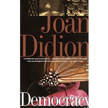 Democracy, by Joan Didion