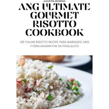 ANG ULTIMATE GOURMET RISOTTO COOKBOOK