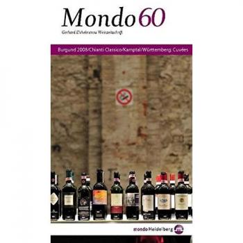 Mondo 60. Burgund, Chianti Classico, Kamptal, Württemberg: Cuvées