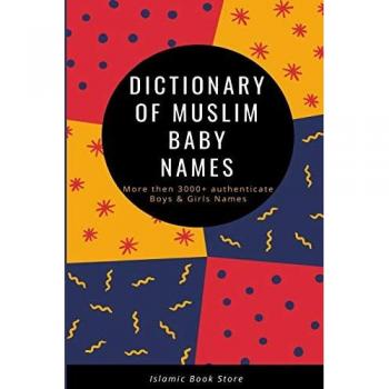 Dictionary of Muslim Baby Names