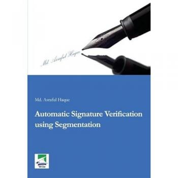 Automatic Signature Verification using Segmentation, Fachbücher von Asraful Haque
