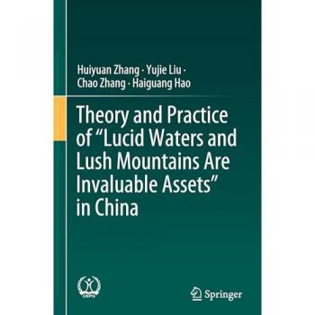 Theory and Practice of Lucid Waters and Lush Mountains Are Invaluable Assets in China