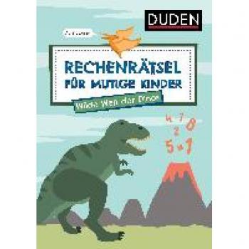 Rechenrätsel für mutige Kinder - Wilde Welt der Dinos - ab 6 Jahren