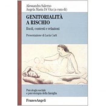 Genitorialità a rischio. Ruoli, contesti e relazioni