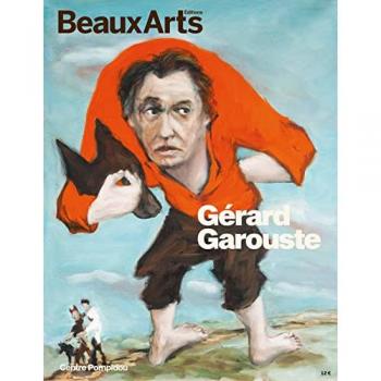 Gérard Garouste: AU CENTRE POMPIDOU