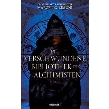 Marcello Simoni Die Verschwundene Bibliothek Des Alchimisten