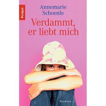 Verdammt, er liebt mich! | Annemarie Schoenle | German | Buch